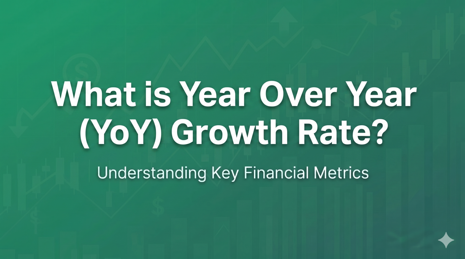 The Ultimate Guide to Year-Over-Year (YoY) Growth: Formula & Examples