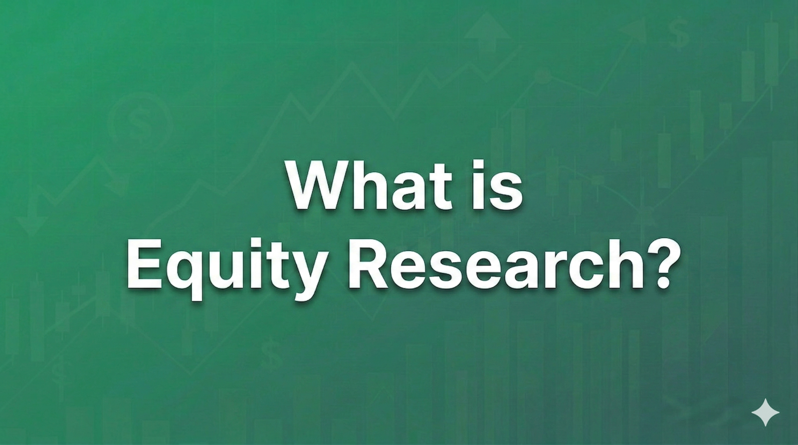What is Equity Research? The Ultimate 2026 Industry Guide